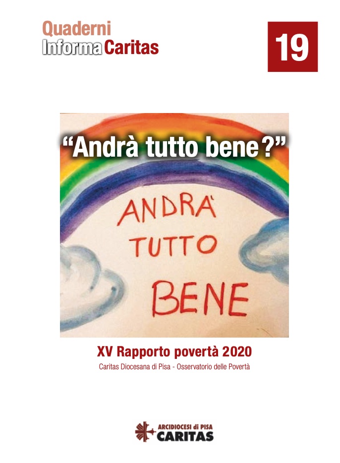 Andr Tutto Bene Esimo Rapporto Sulle Povert Di Caritas Pisa Il